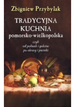 Tradycyjna kuchnai pomorsko - wielkopolska