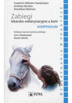 Zabiegi lekarsko-weterynaryjne u koni Kompendium