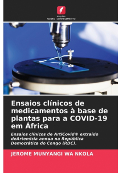 Ensaios clínicos de medicamentos à base de plantas para a COVID-19 em África