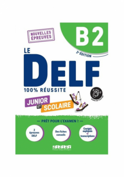 DELF 100% reussite B2 scolaire et junior książka