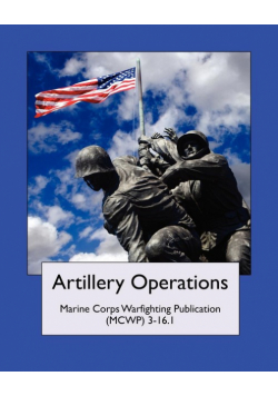 Artillery Operations (Marine Corps Warfighting Publication (MCWP) 3-16.1