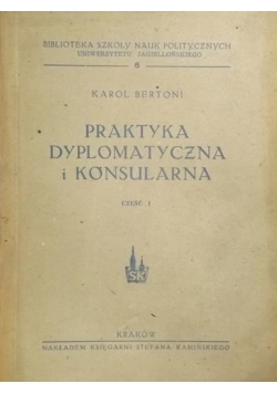 Praktyka dyplomatyczna i konsularna. Część I. 1947 r.