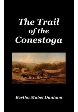 The Trail of the Conestoga