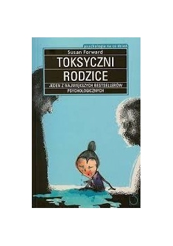 Toksyczni rodzice