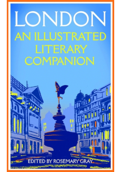 London: An Illustrated Literary Companion