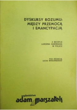 Dyskursy rozumu między przemocą i emancypacją