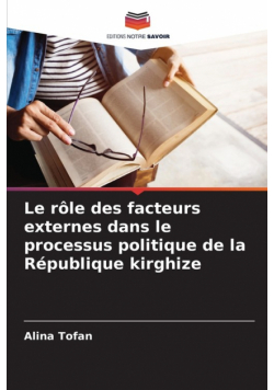Le rôle des facteurs externes dans le processus politique de la République kirghize