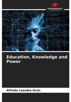 Education, Knowledge and Power