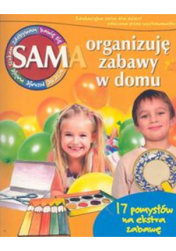 Sam organizuję zabawy w domu
