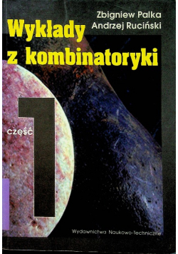 Wykłady z kombinatoryki Część 1
