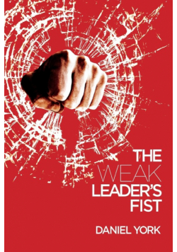 The Weak Leader's Fist