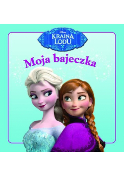 Moja bajeczka Kraina Lodu