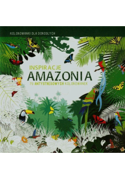 Inspiracje Amazonia Kolorowanki dla dorosłych