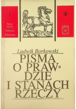 Pisma o prawdzie i stanach rzeczy
