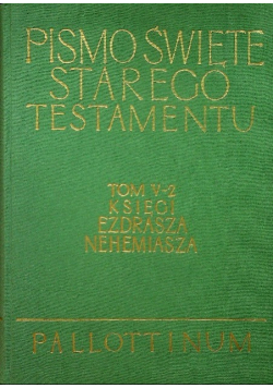 Pismo Święte Starego Testamentu Tom V 2  Księgi Ezdrasza Nehemiasza