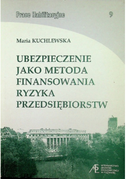 Ubezpieczenie jako metoda finansowania ryzyka przedsiębiorstw