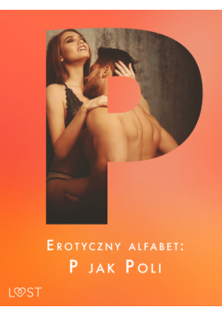 Erotyczny alfabet: P jak Poli - zbiór opowiadań (#17)