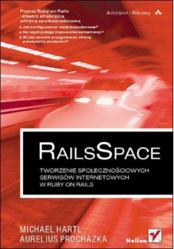 RailsSpace Tworzenie społeczne serwisów internetowych w ruby on rails