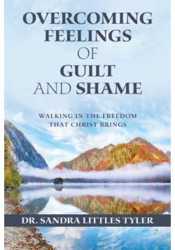 Overcoming Feelings of Guilt and Shame