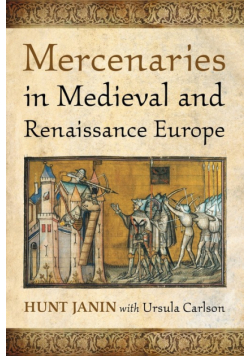 Mercenaries in Medieval and Renaissance Europe