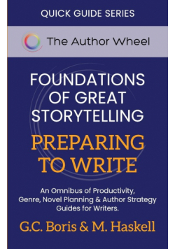 Foundations of Great Storytelling - Preparing to Write