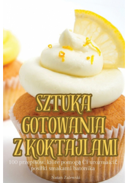 Sztuka Gotowania Z Koktajlami