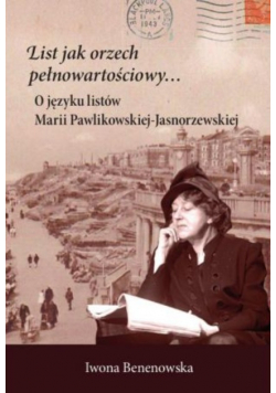 List jak orzech pełnowartościowy  O języku listów Marii Pawlikowskiej - Jasnorzewskiej