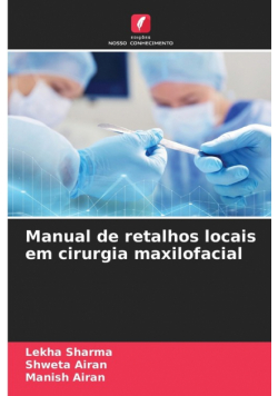 Manual de retalhos locais em cirurgia maxilofacial