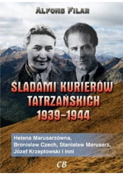 Śladami kurierów tatrzańskich 1939-1944