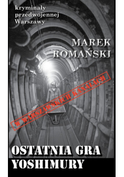 Romański Marek - Ostatnia gra Yoshimury