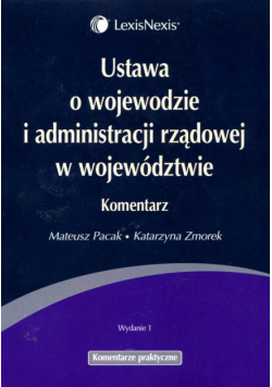Ustawa o wojewodzie i administracji rządowej w województwie. Komentarz