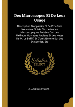 Des Microscopes Et De Leur Usage