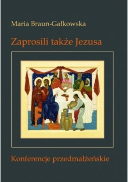 Zaprosili także Jezusa