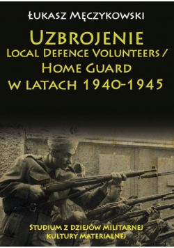 Uzbrojenie Local Defence Volunteers / Home Guard w latach 1940-1945