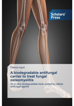 A biodegradable antifungal carrier to treat fungal osteomyelitis