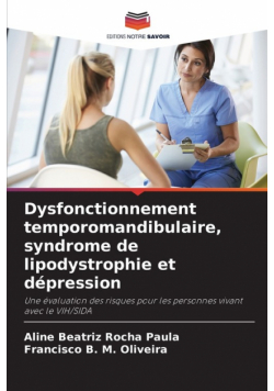 Dysfonctionnement temporomandibulaire, syndrome de lipodystrophie et dépression