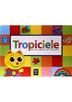 Tropiciele Roczne przygotowanie przedszkolne