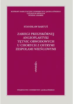 Zabiegi przezskórnej angioplastyki tętnic obwodowych u chorych z ostrymi zespołami wieńcowymi