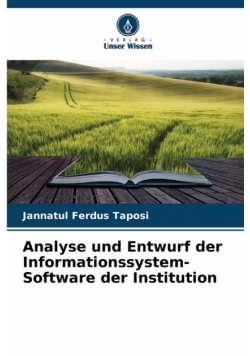 Analyse und Entwurf der Informationssystem-Software der Institution