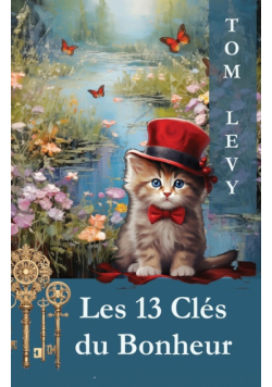 Les 13 Clés du Bonheur