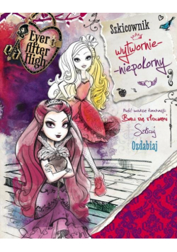 Ever After High Szkicownik wytwornie niepokorny