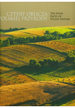 Cztery oblicza polskiej przyrody