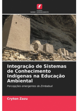 Integração de Sistemas de Conhecimento Indígenas na Educação Ambiental