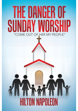 The Danger of Sunday Worship