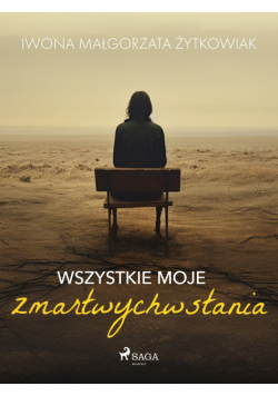 Wszystkie moje zmartwychwstania
