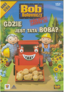 Bob Budowniczy Gdzie jest tata Boba