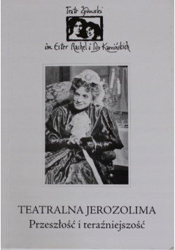 Teatralna Jerozolima Przeszłość i