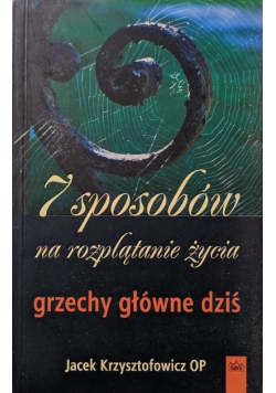 7 sposobów na rozplątanie życia