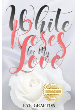 White Roses for My Love
