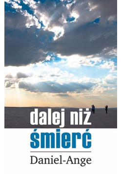 Daniel-Ange - Dalej niż śmierć